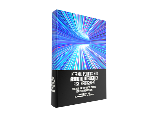 Internal Policies for Artificial Intelligence Risk Management - Print Hardcover and Digital Edition